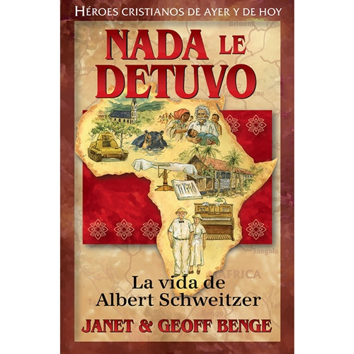 Heroes Cristianos: Nada Le Detuvo -La Vida De Albert Sheroes