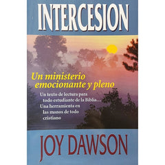 Intercesion Un Ministerio Emocionante Y Pleno Joy Dawson