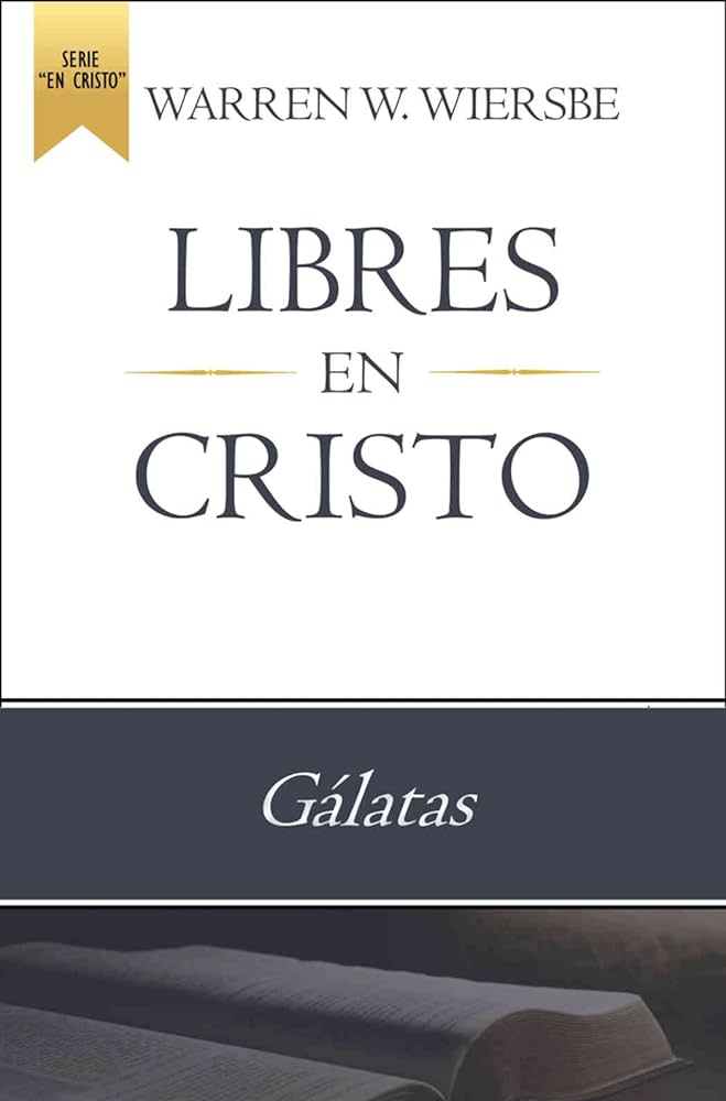 Libres En Cristo Wiersbe -EBI