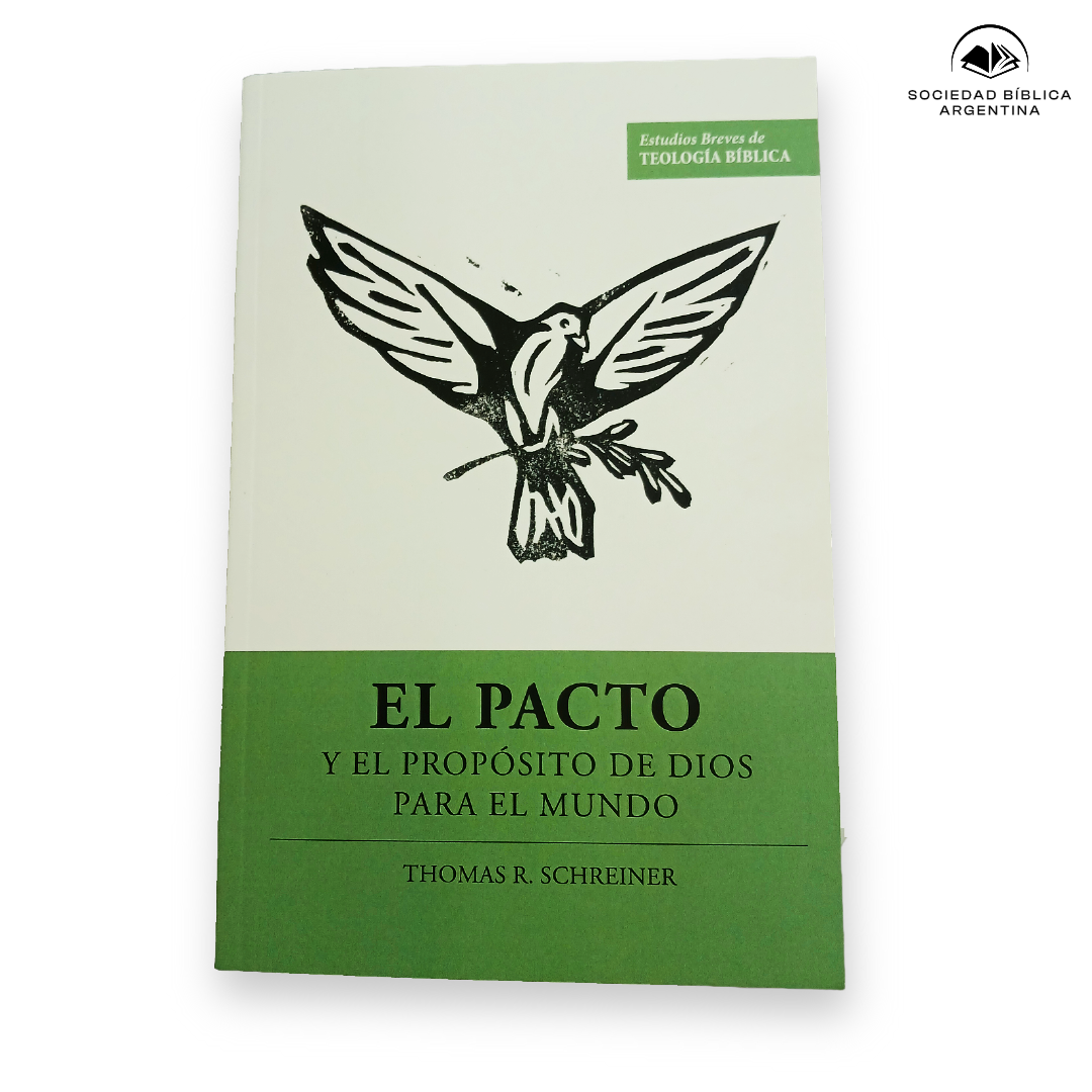 El pacto y el propósito de Dios para el mundo - Thomas R. Schreiner