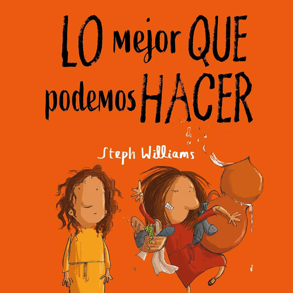 Lo Mejor Que Podemos Hacer Steph Williams Poiema