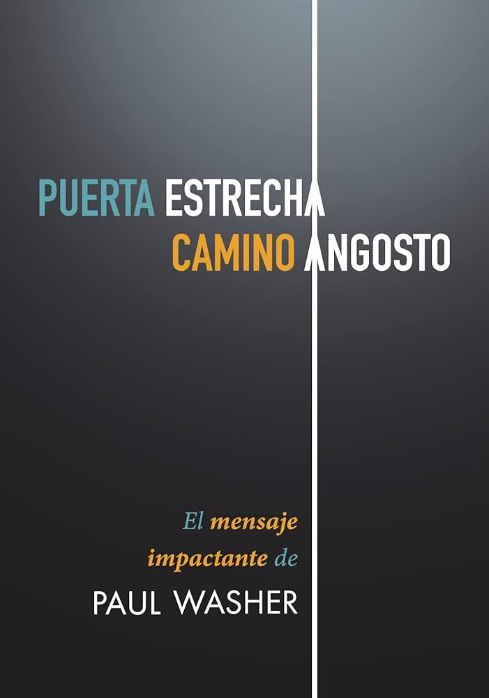 Puerta Estrecha Camino Angosto Paul Washer