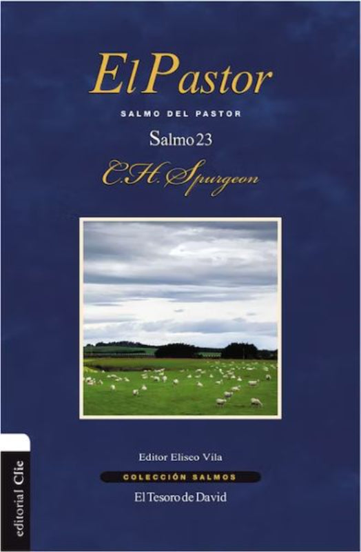 El Pastor Salmo 23 - Charles Spurgeon - Clie