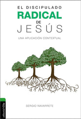 El Discipulado Radical De Jesús