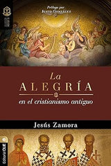 La Alegría En El Cristianismo Antiguo - Jesús Zamora