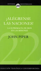 Alégrense Las Naciones! - John Piper