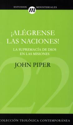 Alégrense Las Naciones! - John Piper