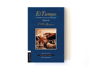 El Tiempo Salmo 90 - Charles Spurgeon - Clie