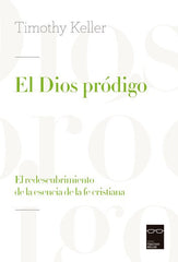 El Dios Pródigo, Timothy Keller