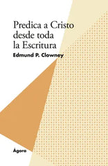 Predica A Cristo Desde Toda La Escritura Edmund P. Clowney Andamio