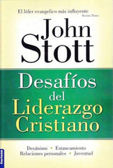 Desafios Del Liderazgo Cristiano - John Stott