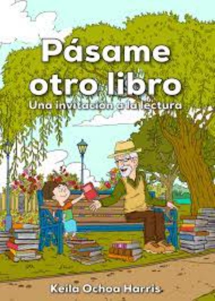 Pásame otro Libro - Una invitación a la lectura - Keila Ochoa