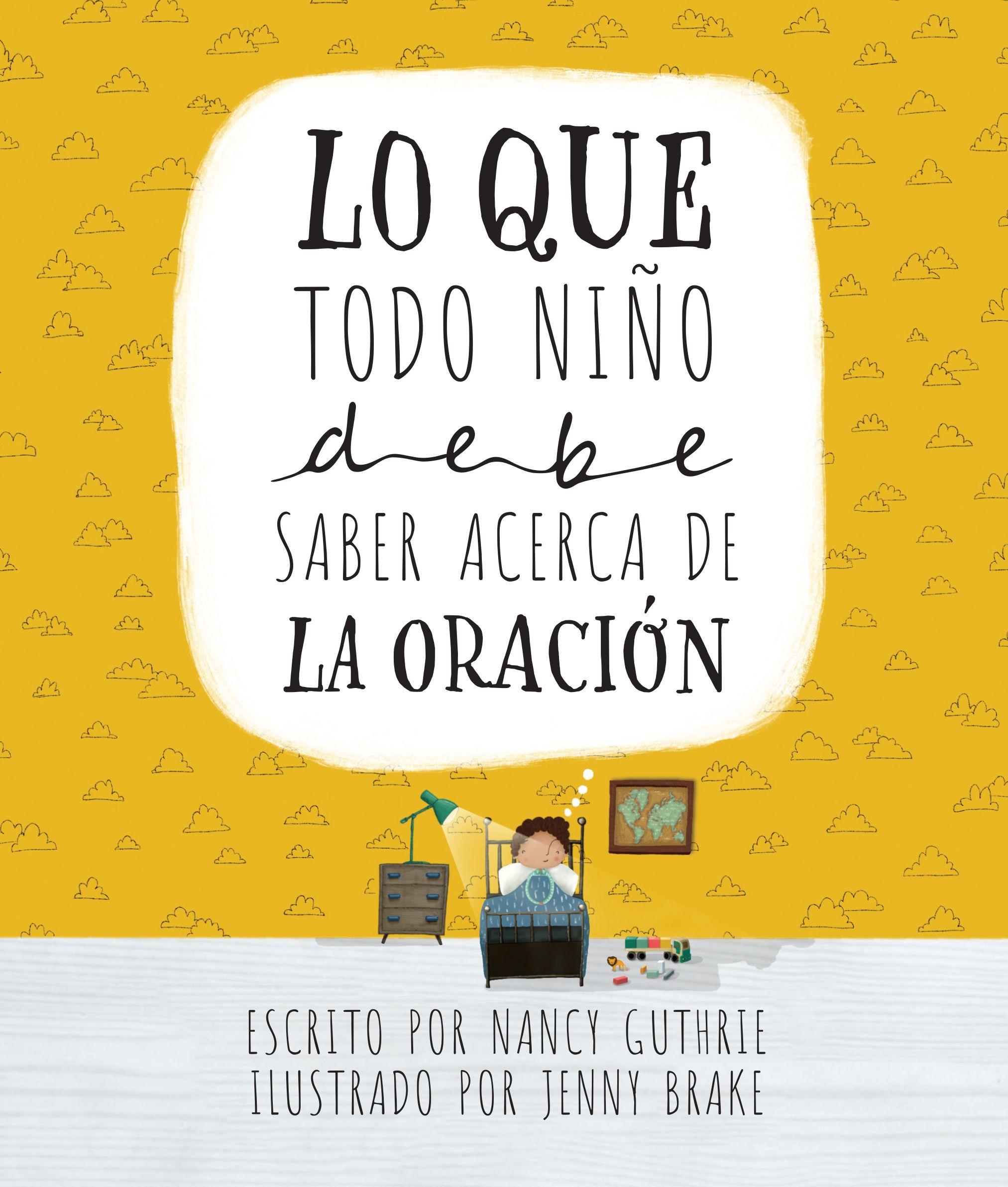 Lo Que Todo Niño Debe Saber Acerca De La Oración - Nancy Guthrie