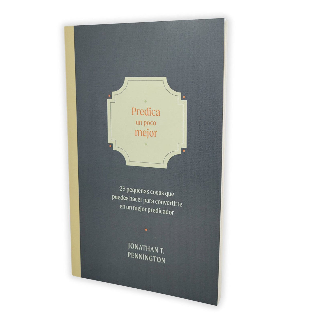 Predica Un Poco Mejor - Jonathan Pennington