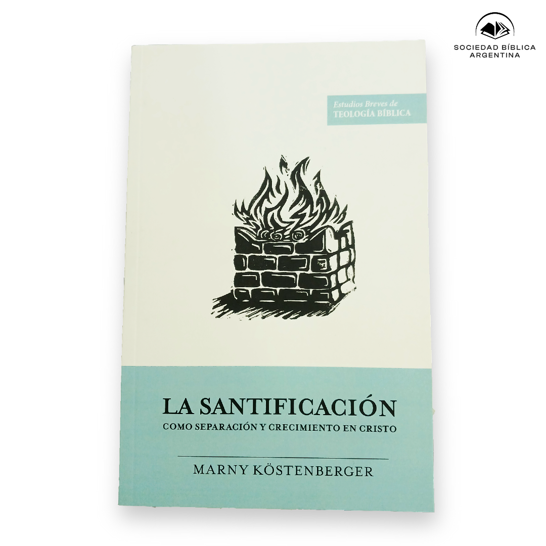 La Santificación como separación y crecimiento en Cristo - Marny Köstenberger