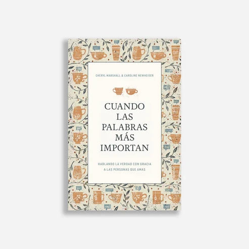 Cuando Las Palabras Más Importan - Cheryl Marshall & Caroline Newheiser