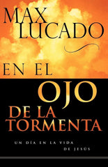 En El Ojo De La Tormenta, Max Lucado