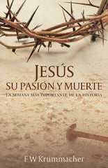 Jesus Su Pasion Y Muerte