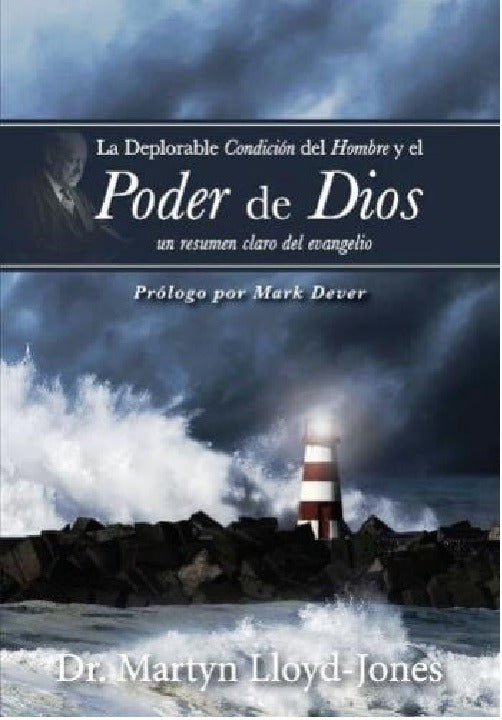 Deplorable Condición Del Hombre Y El Poder Dios, M.l. Jones