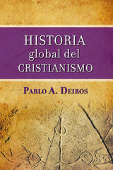 Historia Global Del Cristianismo, Pablo Deiros