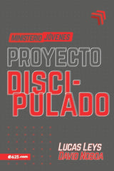 Proyecto Discipulado - Jóvenes, Lucas Leys - Educación Cristiana