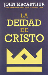 La Deidad De Cristo J Macarthur