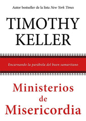 Ministerios De Misericordia, Timothy Keller