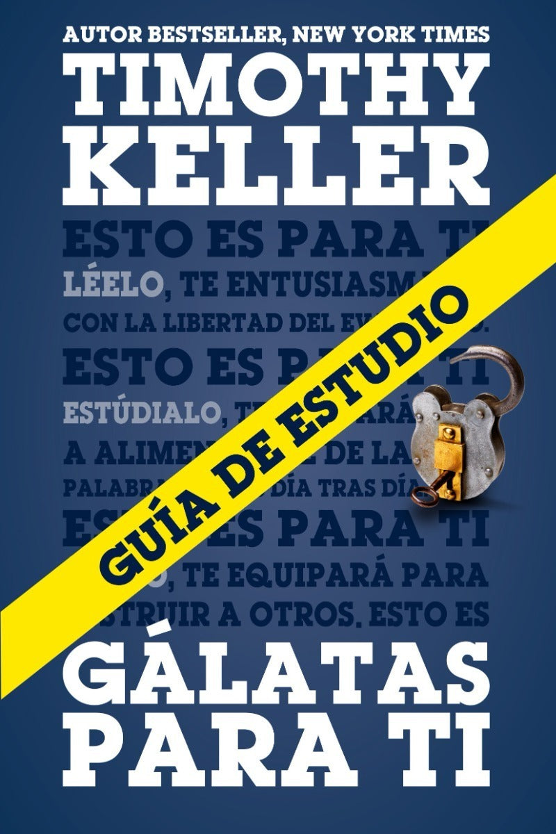 Guia Gálatas Para Ti, Timothy Keller