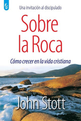 Sobre La Roca, John Stott