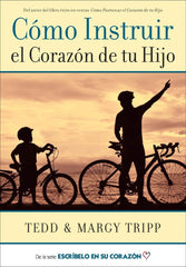 Cómo Instruir El Corazón De Tu Hijo Tedd Tripp Poiema