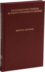 Comentario Textual Al Nt Griego, Bruce M. Metzger