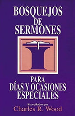 Bosquejos De Sermones: Días Y Ocasiones Especiales, C. Wood