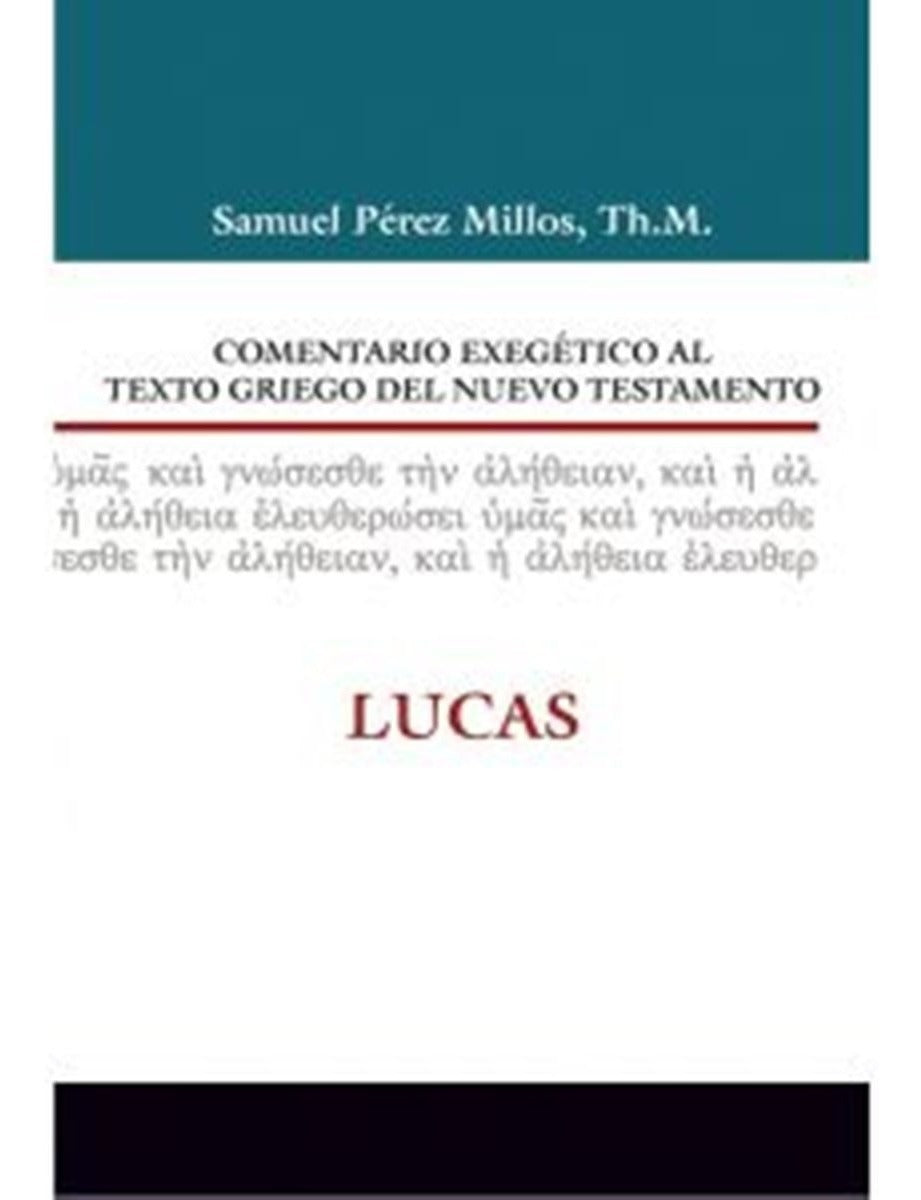 Comentario Al Texto Griego Del Nt - Lucas - S. Perez Millos