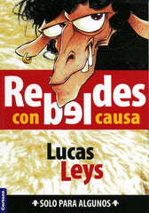 Rebeldes Con Causa , Leys Lucas