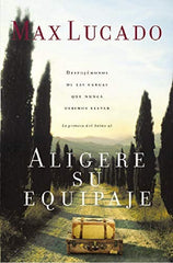 Aligere Su Equipaje, Max Lucado