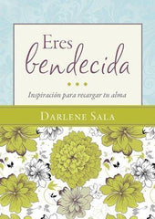 Eres Bendecida: Inspiración Para Recargar Tu Alma Darle Sala