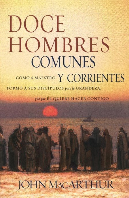 Doce Hombre Comunes, John Macarthur