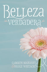 Belleza Verdadera , Carolyn Mahaney/nicole Whitacre