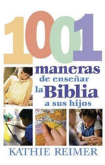 1001 Maneras De Presentar La Biblia A Sus Niños