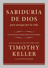 Sabiduria De Dios Para Navegar Por La Vida, Timothy Keller