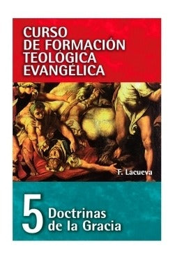 Doctrinas De La Gracia - Francisco Lacueva