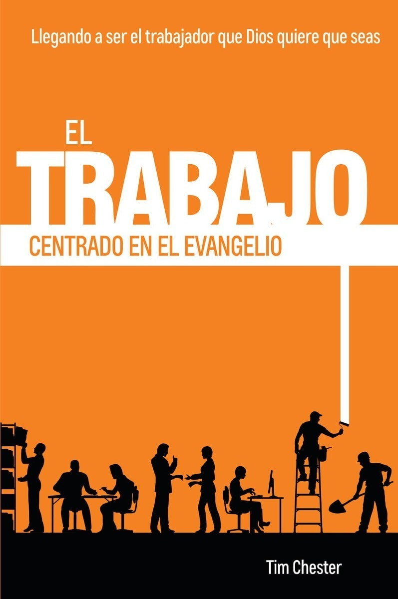 El Trabajo Centrado En El Evangelio