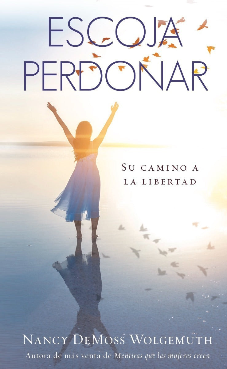 Escoja Perdonar - Nancy Demoss