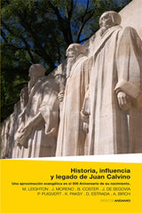 Historia Influencia Y Legado De Juan Calvino Matt Leighton, José Moreno Berrocal, Bernard Coster, José de Segovia, Pedro Puigvert, Krisztina Paksy, David Estrada Andamio