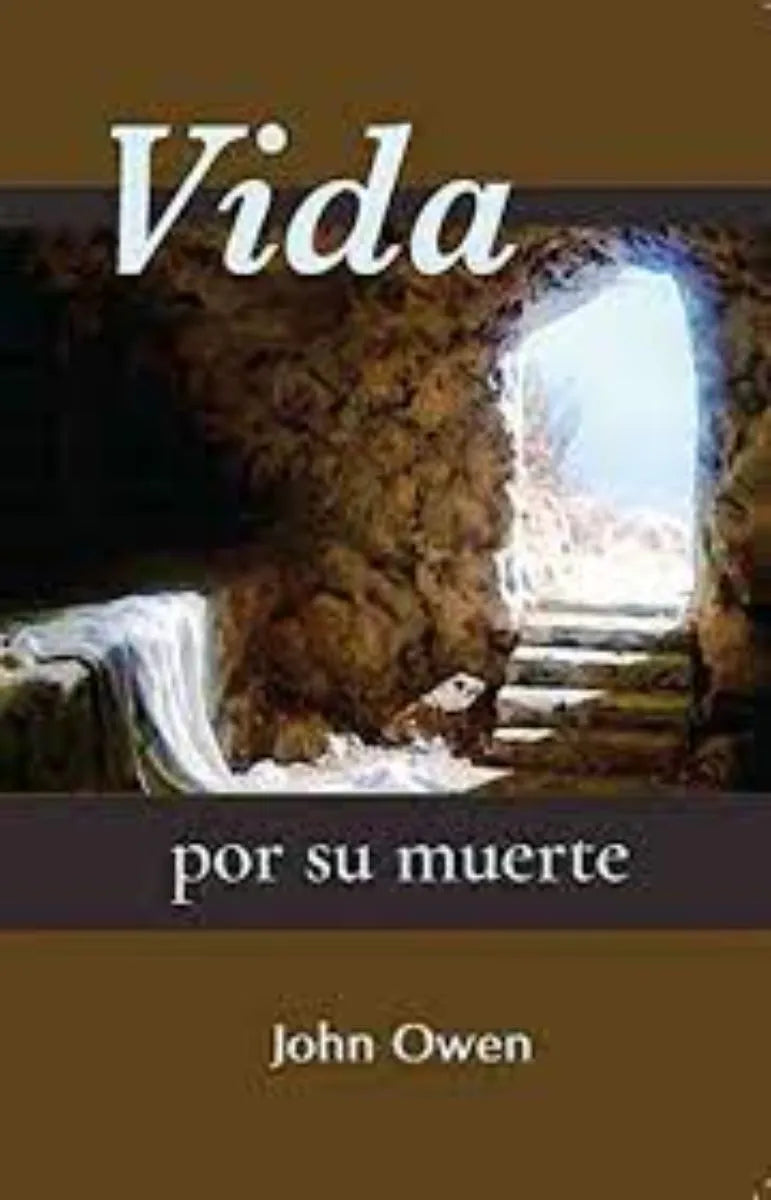 Vida Por Su Muerte (Abreviado) - Nueva Edición John Owen