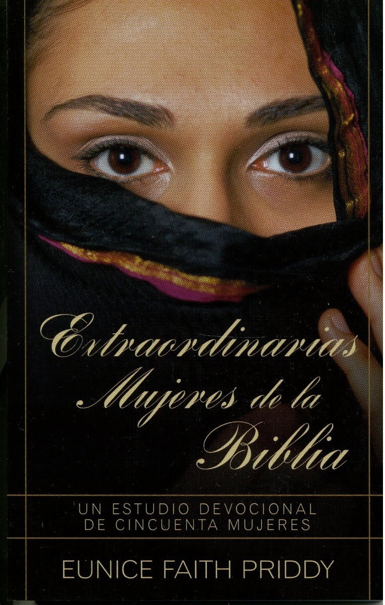 Extraordinarias Mujeres De La Biblia - Eunice Priddy