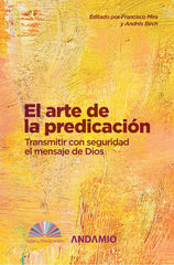 El Arte De La Predicacion Editado por Francisco Mira y Andrés Birch Andamio