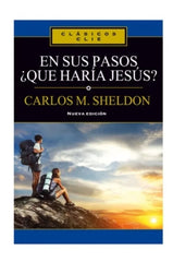 En Sus Pasos Que Haria Jesus Sheldon Clie