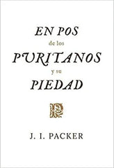 En Pos De Los Puritanos Y Su Piedad Packer y Tenney