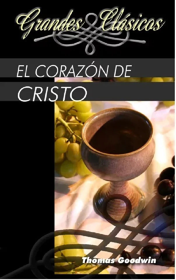 El Corazón De Cristo Thomas Goodwin